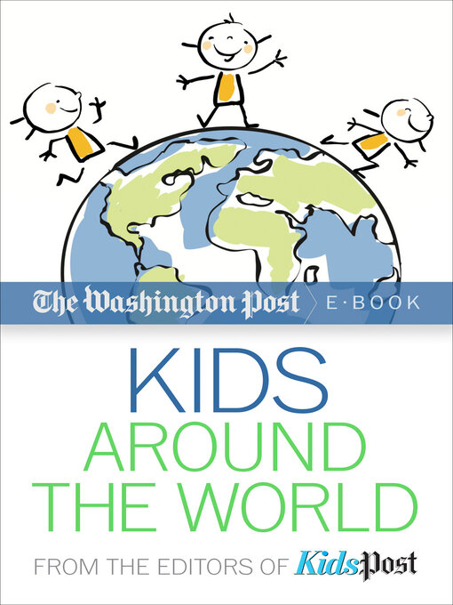 Title details for Kids Around the World by The Washington Post - Available